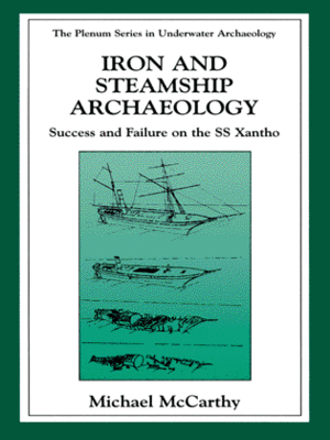 cover image of Iron and Steamship Archaeology: Success and Failure on the S/S `Xantho'